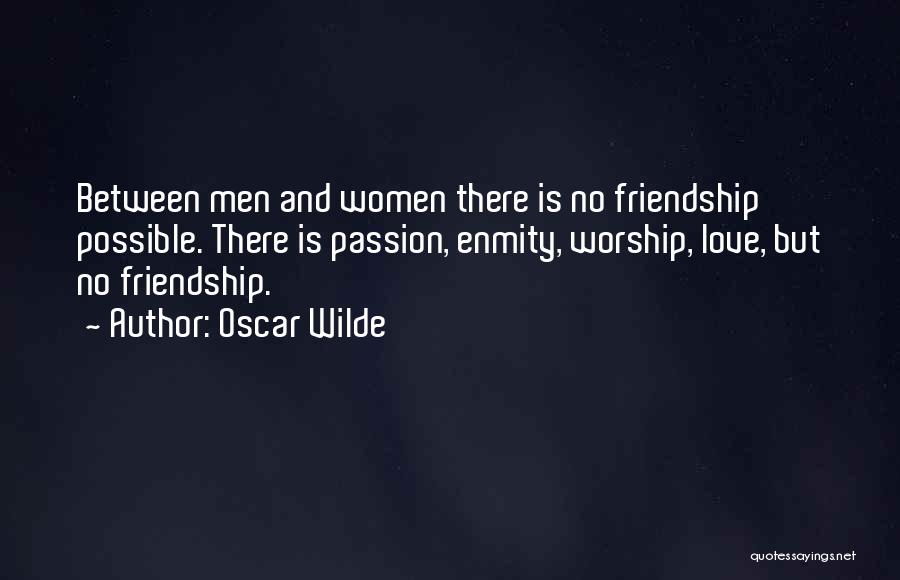 Relationship Between Friendship And Love Quotes By Oscar Wilde