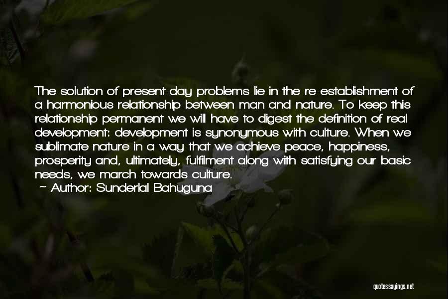 Relationship Between Man And Nature Quotes By Sunderlal Bahuguna