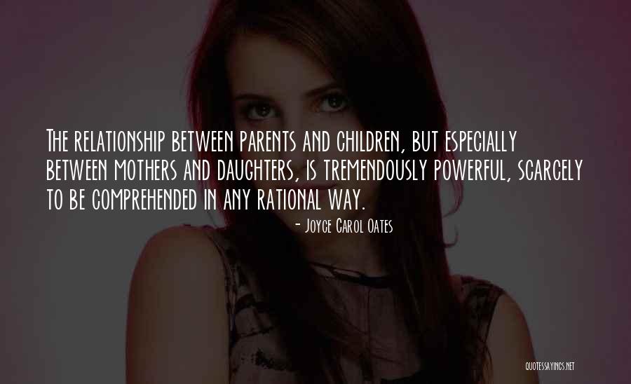 Relationship Between Parents And Children Quotes By Joyce Carol Oates Relationship Between Parents And Children Quotes By Joyce Carol Oates