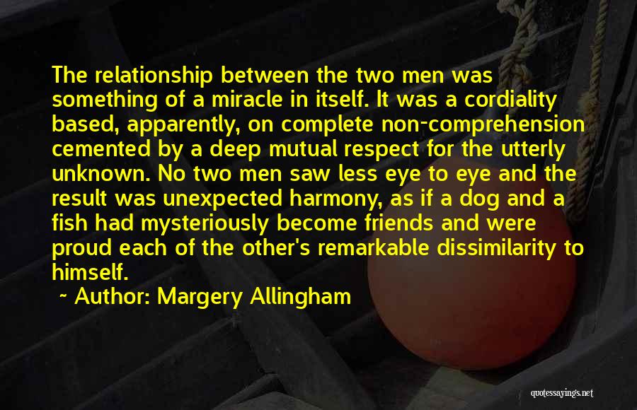 Relationship Between Two Friends Quotes By Margery Allingham