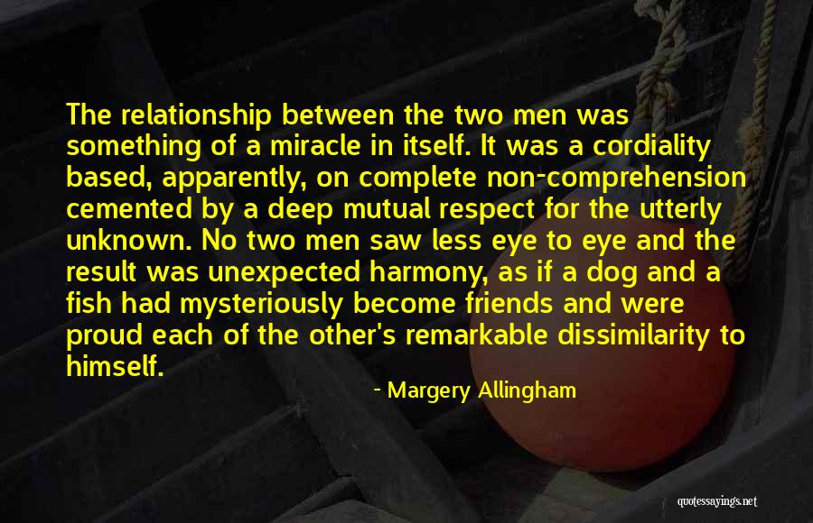 Relationship Between Two Friends Quotes By Margery Allingham