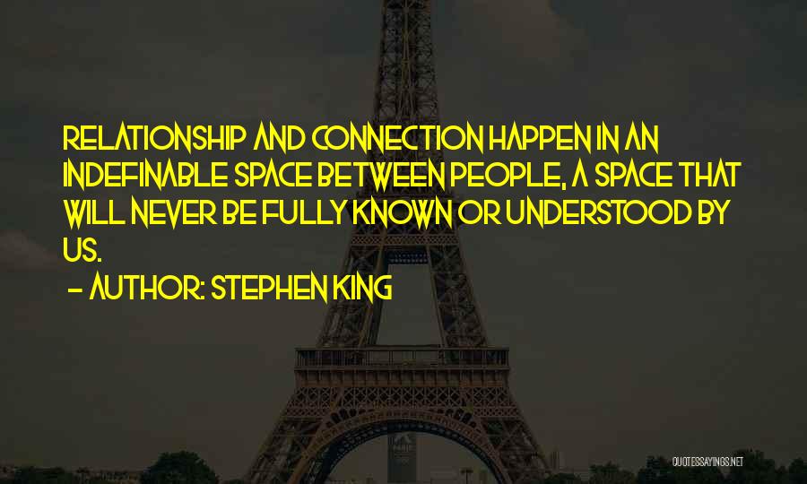 Relationship Between Us Quotes By Stephen King