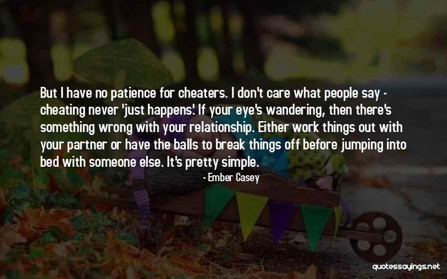 Relationship Break Quotes By Ember Casey