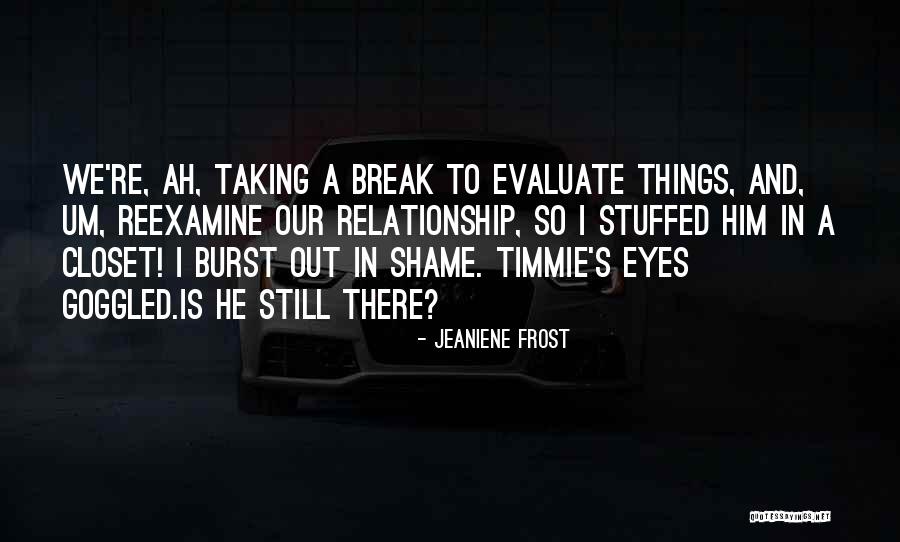 Relationship Break Quotes By Jeaniene Frost