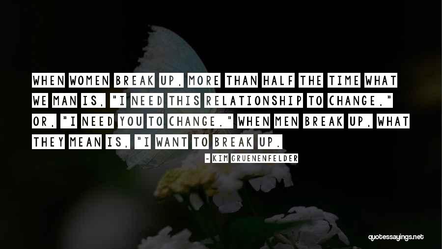 Relationship Break Quotes By Kim Gruenenfelder Relationship Break Quotes By Kim Gruenenfelder