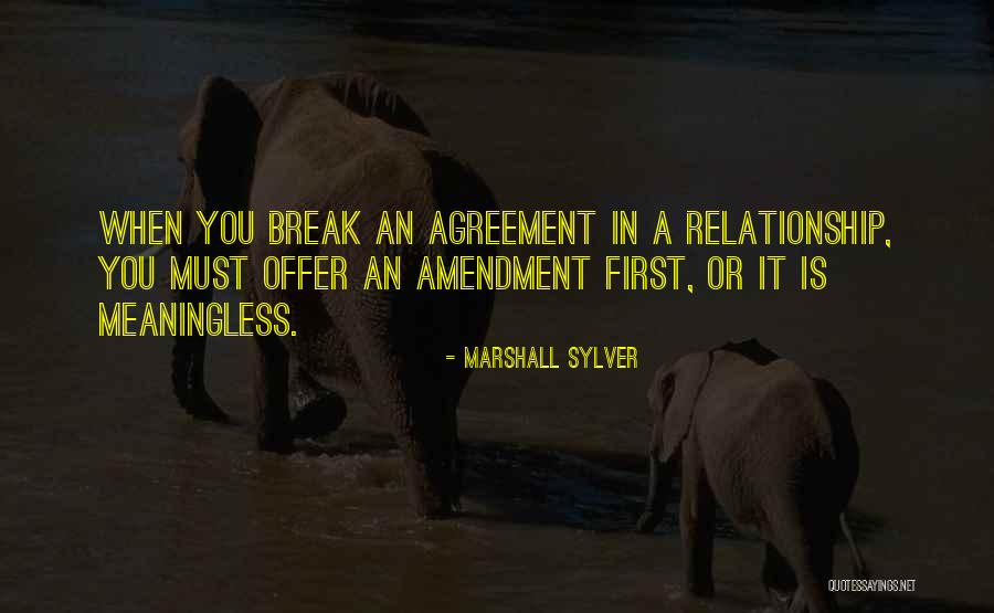 Relationship Break Quotes By Marshall Sylver