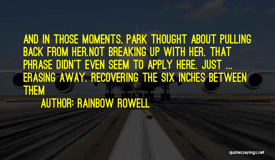 Relationship Breaking Quotes By Rainbow Rowell