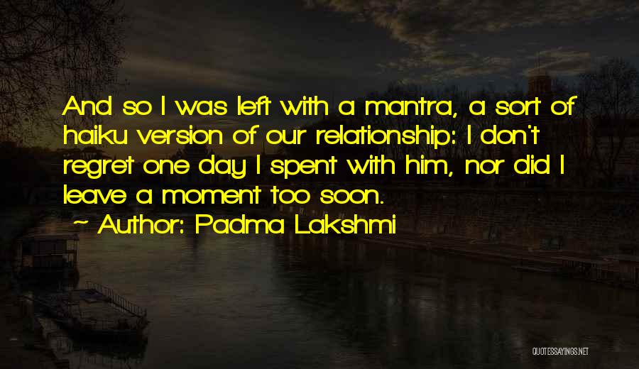 Relationship Breakups Quotes By Padma Lakshmi