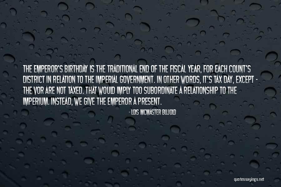 Relationship By Birthday Quotes By Lois McMaster Bujold Relationship By Birthday Quotes By Lois McMaster Bujold