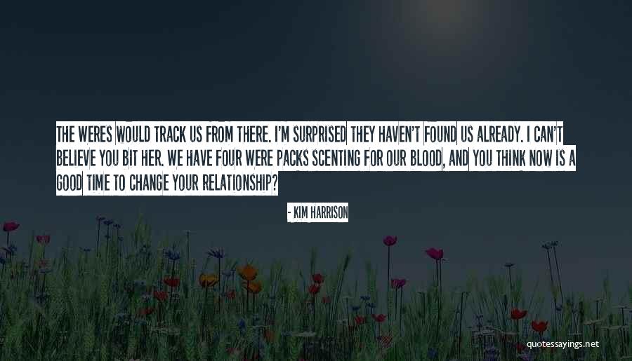 Relationship By Blood Quotes By Kim Harrison Relationship By Blood Quotes By Kim Harrison