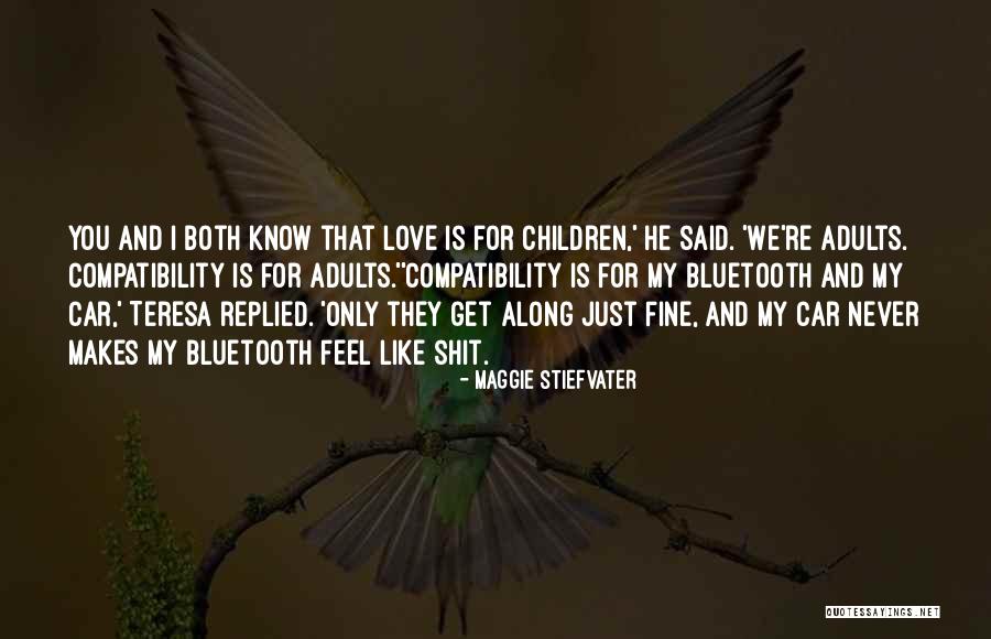 Relationship Compatibility Quotes By Maggie Stiefvater Relationship Compatibility Quotes By Maggie Stiefvater