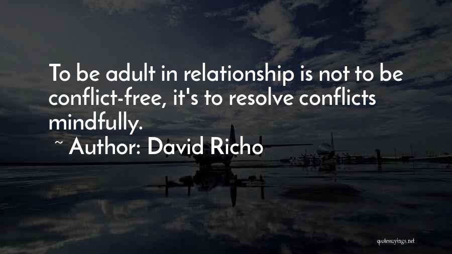 Relationship Conflicts Quotes By David Richo