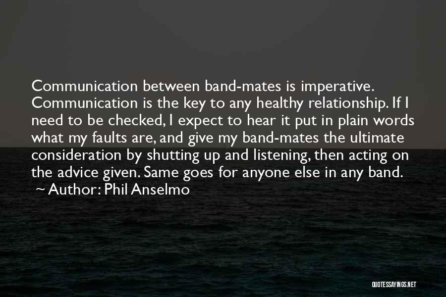 Relationship Consideration Quotes By Phil Anselmo