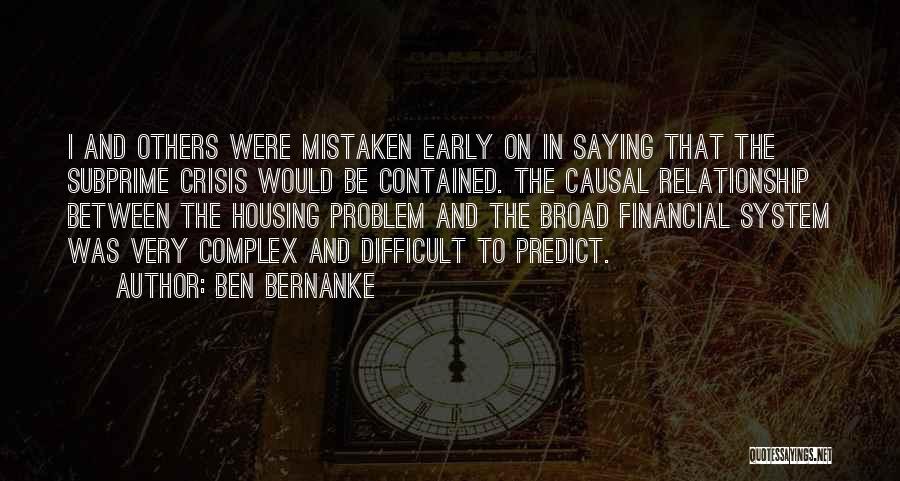 Relationship Crisis Quotes By Ben Bernanke
