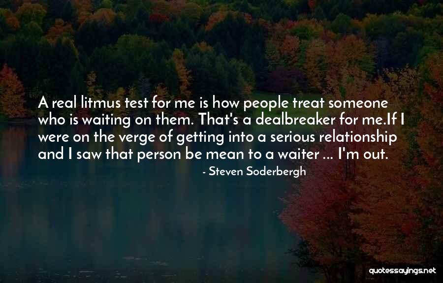 Relationship Dealbreaker Quotes By Steven Soderbergh Relationship Dealbreaker Quotes By Steven Soderbergh