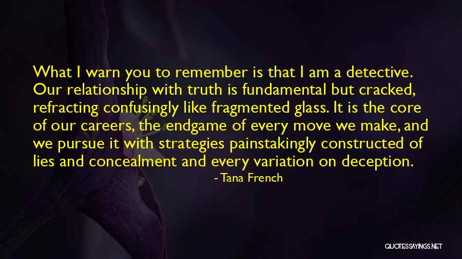 Relationship Deception Quotes By Tana French Relationship Deception Quotes By Tana French
