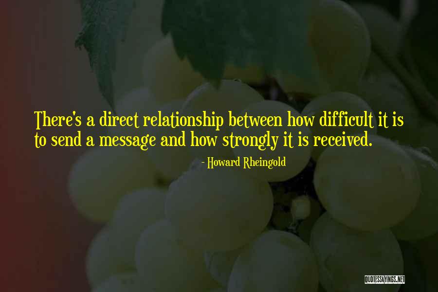 Relationship Difficult Quotes By Howard Rheingold Relationship Difficult Quotes By Howard Rheingold