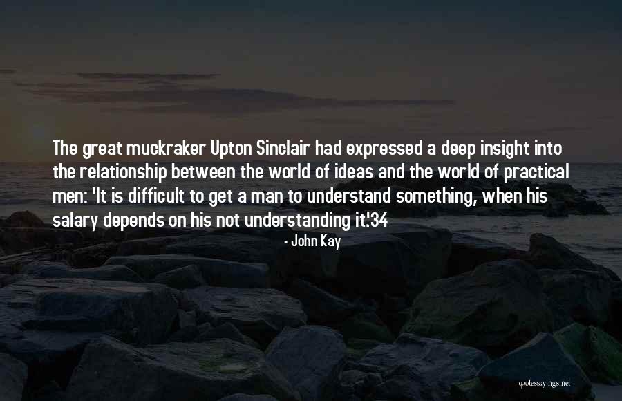 Relationship Difficult Quotes By John Kay Relationship Difficult Quotes By John Kay