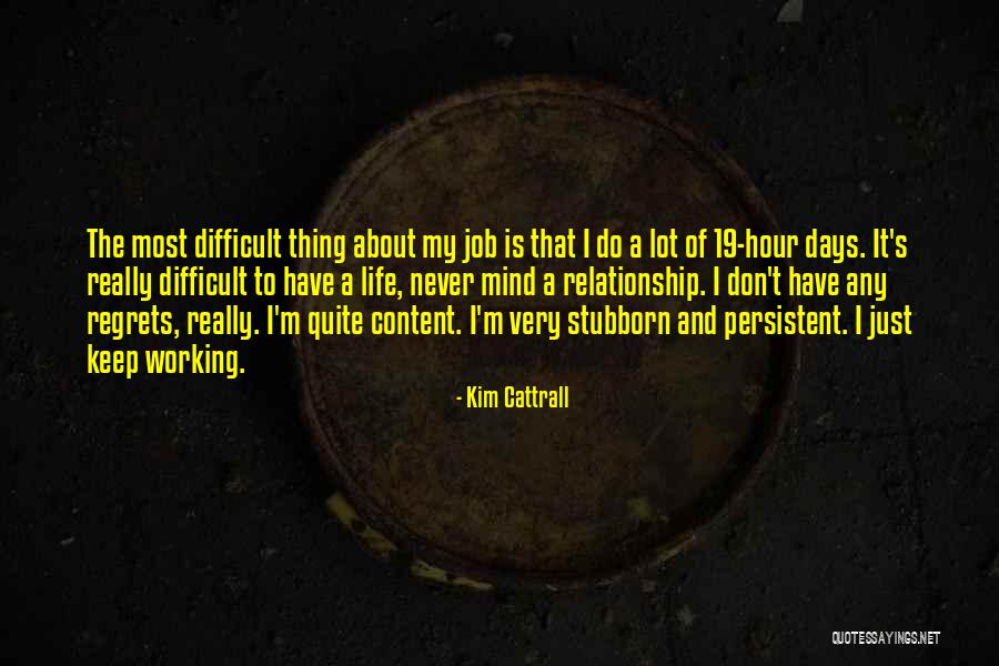 Relationship Difficult Quotes By Kim Cattrall Relationship Difficult Quotes By Kim Cattrall