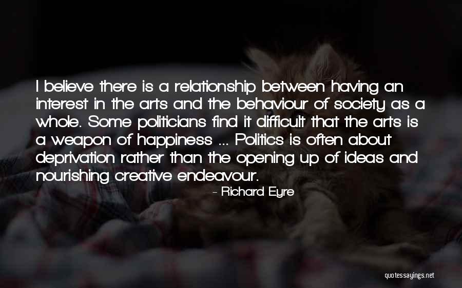 Relationship Difficult Quotes By Richard Eyre Relationship Difficult Quotes By Richard Eyre