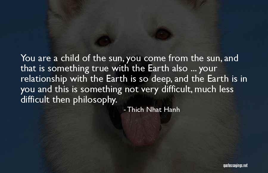 Relationship Difficult Quotes By Thich Nhat Hanh Relationship Difficult Quotes By Thich Nhat Hanh