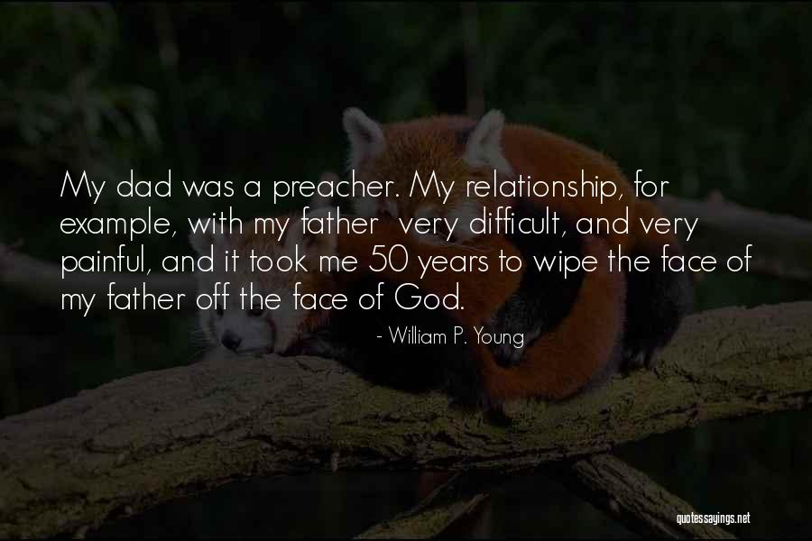 Relationship Difficult Quotes By William P. Young Relationship Difficult Quotes By William P. Young