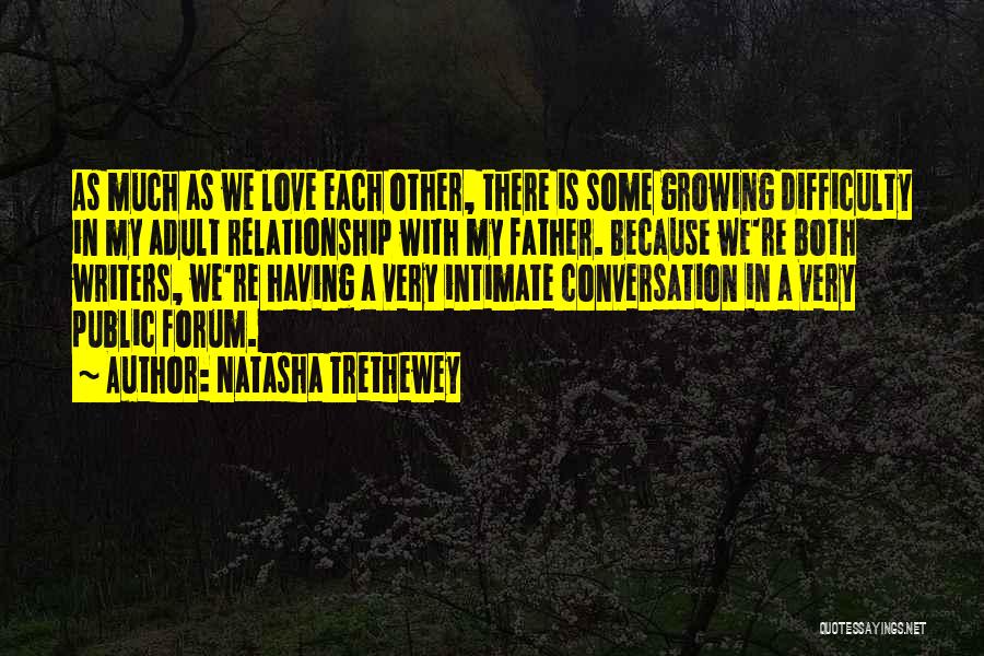 Relationship Difficulty Quotes By Natasha Trethewey