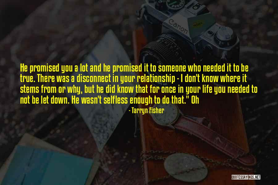 Relationship Disconnect Quotes By Tarryn Fisher Relationship Disconnect Quotes By Tarryn Fisher