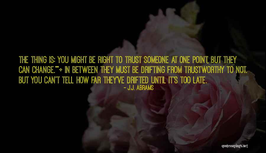 Relationship Drifting Quotes By J.J. Abrams Relationship Drifting Quotes By J.J. Abrams