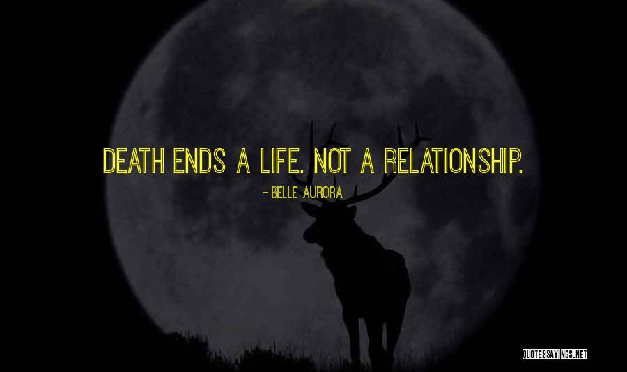 Relationship Ends Quotes By Belle Aurora Relationship Ends Quotes By Belle Aurora
