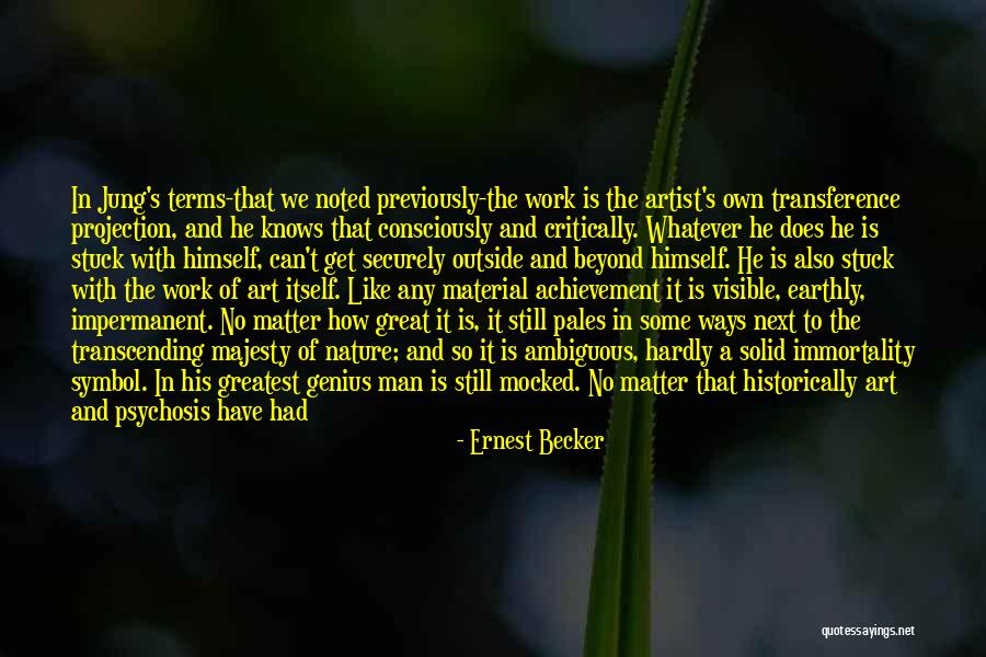 Relationship Ends Quotes By Ernest Becker Relationship Ends Quotes By Ernest Becker