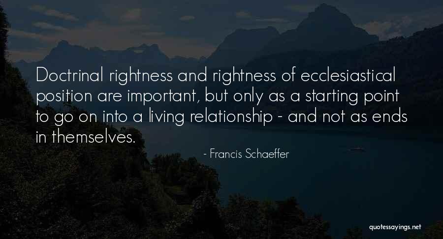 Relationship Ends Quotes By Francis Schaeffer Relationship Ends Quotes By Francis Schaeffer