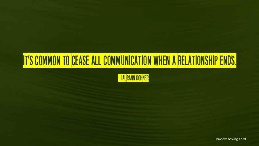 Relationship Ends Quotes By Laurann Dohner Relationship Ends Quotes By Laurann Dohner