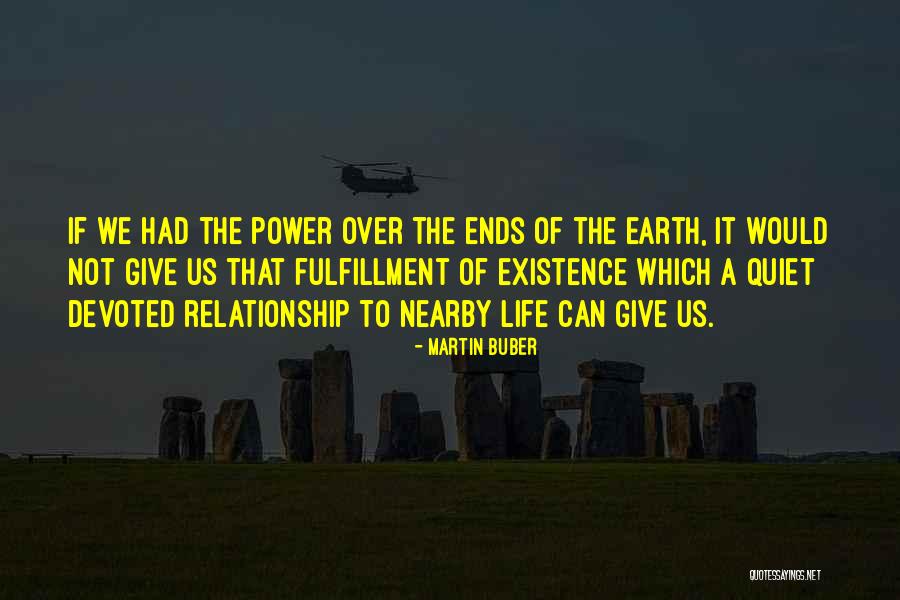 Relationship Ends Quotes By Martin Buber Relationship Ends Quotes By Martin Buber