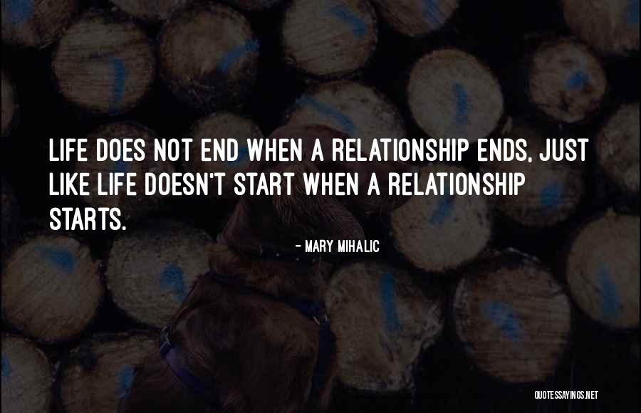 Relationship Ends Quotes By Mary Mihalic Relationship Ends Quotes By Mary Mihalic
