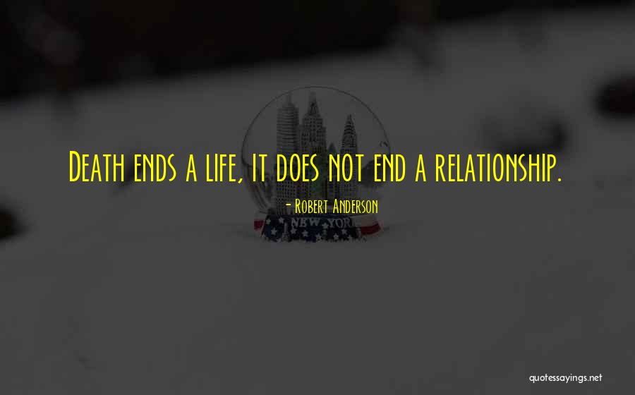 Relationship Ends Quotes By Robert Anderson Relationship Ends Quotes By Robert Anderson
