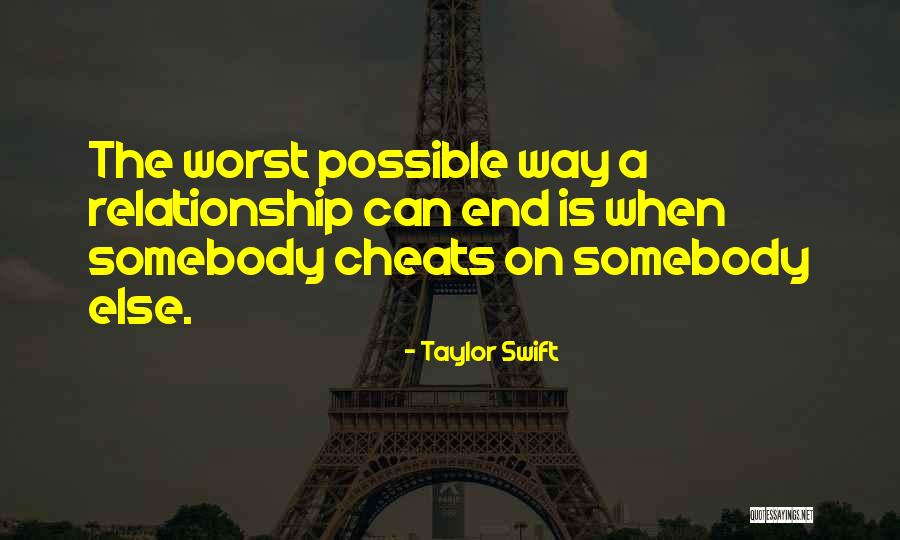 Relationship Ends Quotes By Taylor Swift Relationship Ends Quotes By Taylor Swift