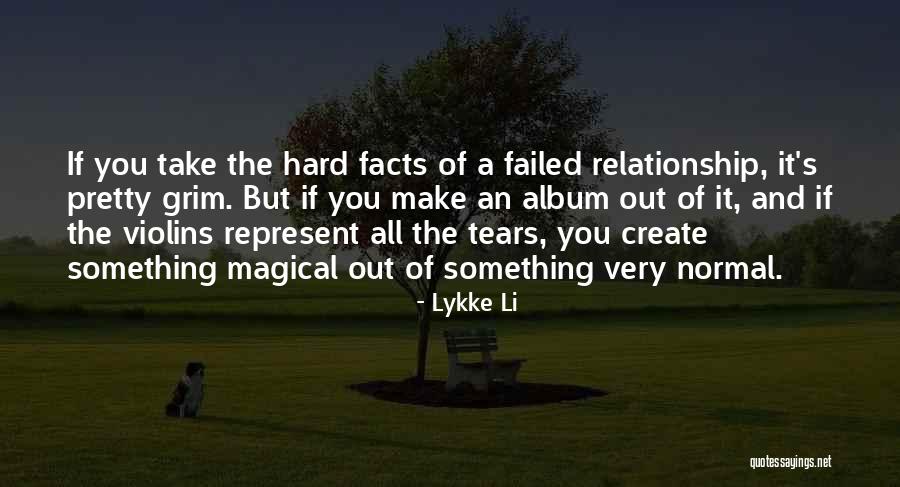 Relationship Failed Quotes By Lykke Li