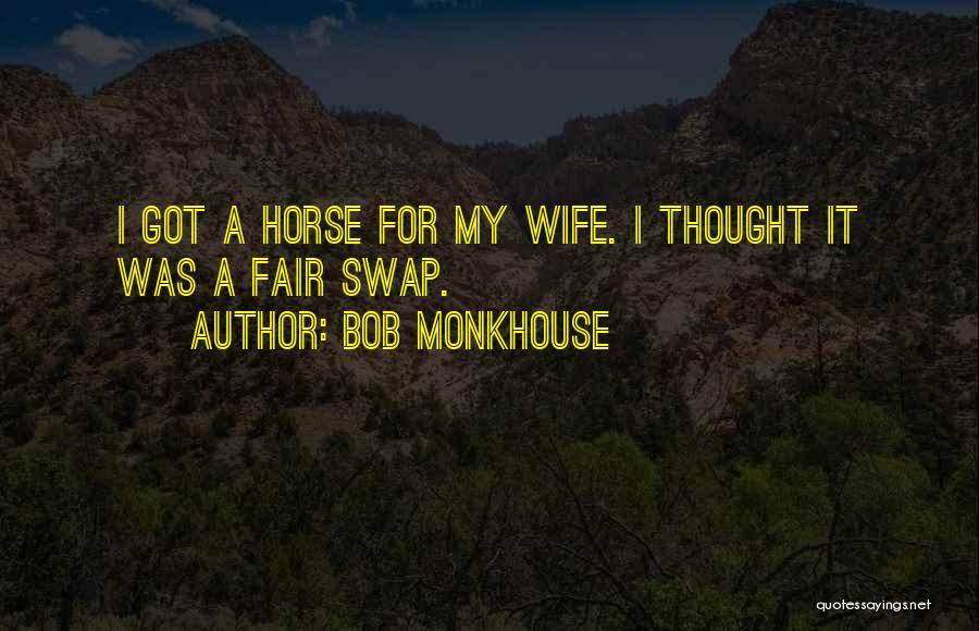 Relationship Fair Quotes By Bob Monkhouse