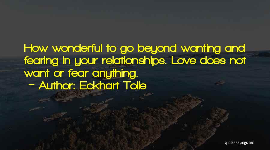 Relationship Fear Quotes By Eckhart Tolle