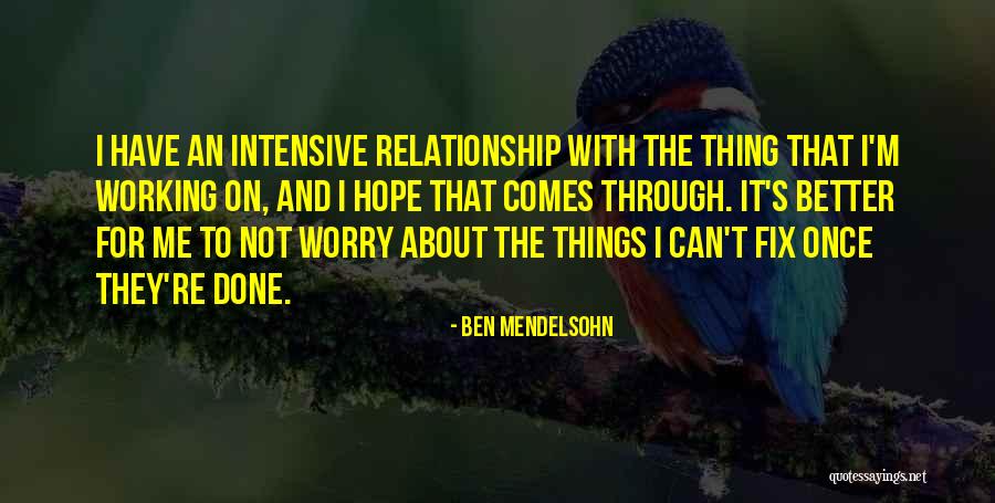 Relationship Fix Quotes By Ben Mendelsohn