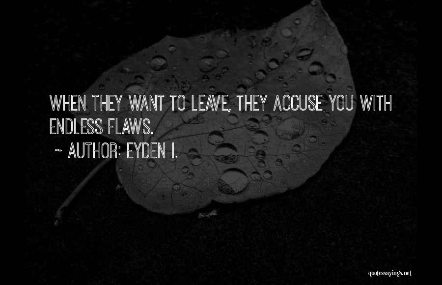 Relationship Flaws Quotes By Eyden I.