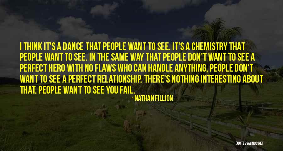 Relationship Flaws Quotes By Nathan Fillion