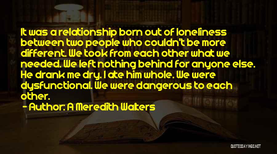 Relationship For Him Quotes By A Meredith Walters