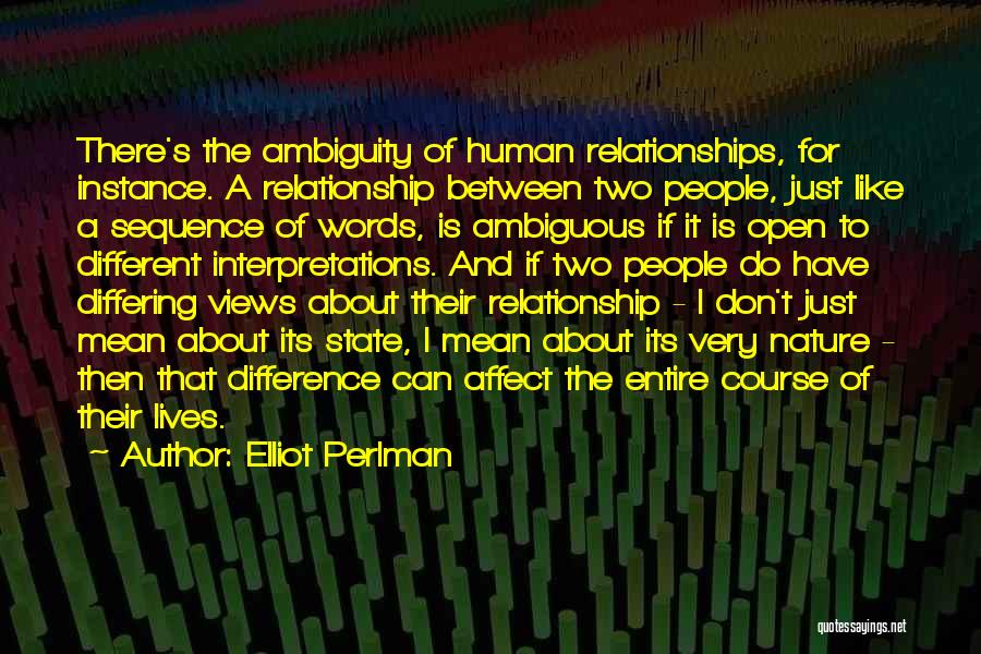 Relationship For Two Quotes By Elliot Perlman