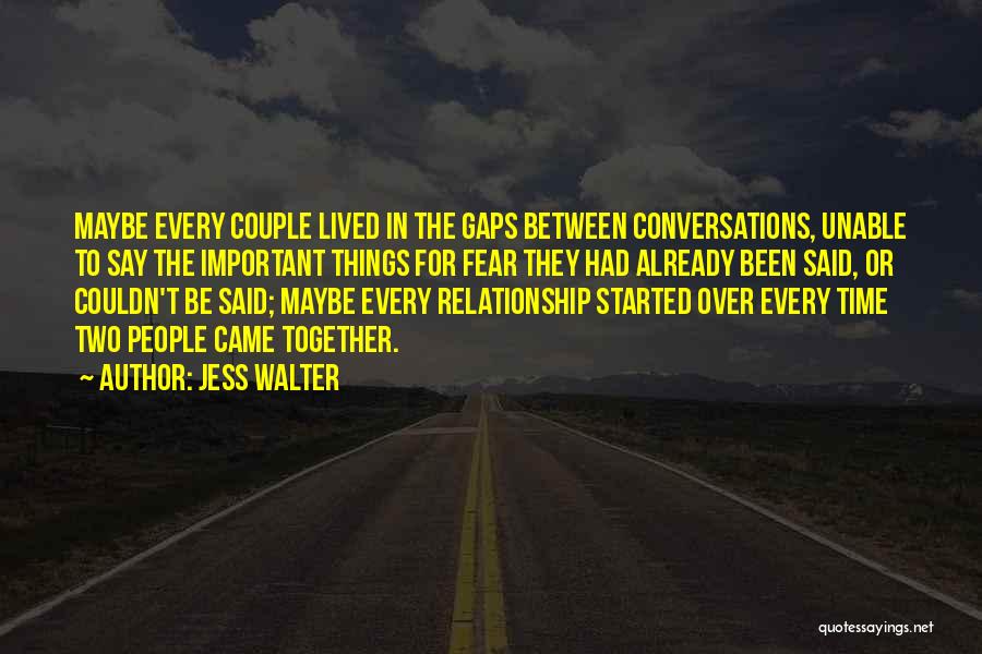 Relationship For Two Quotes By Jess Walter