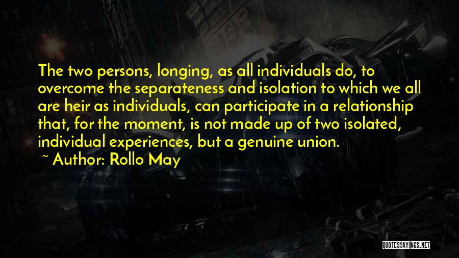Relationship For Two Quotes By Rollo May