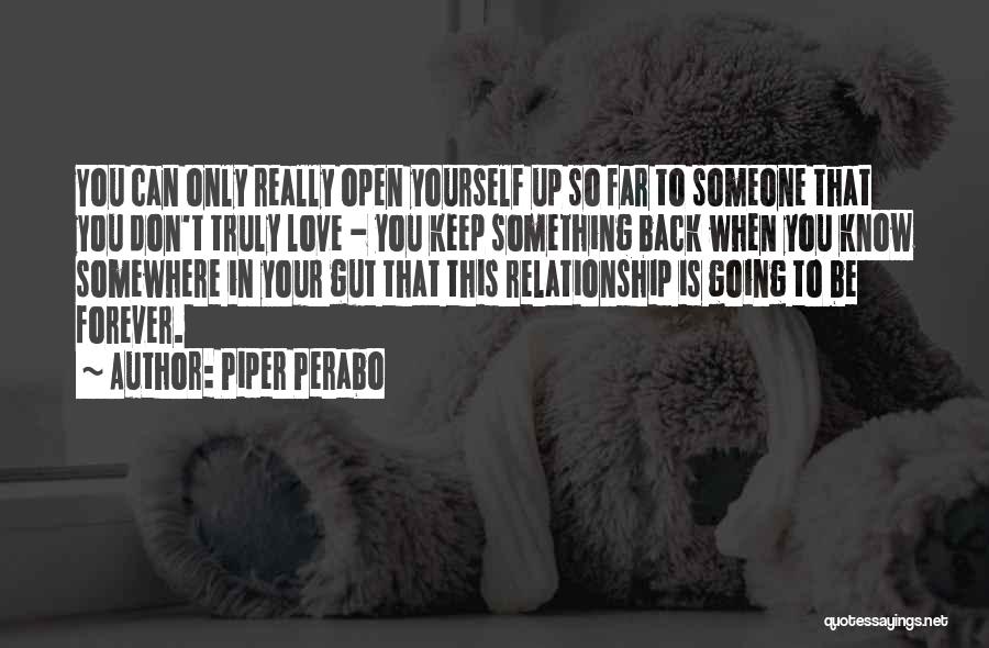 Relationship Forever Quotes By Piper Perabo