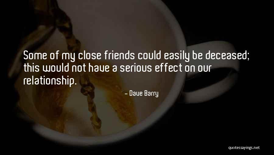 Relationship Friends Quotes By Dave Barry