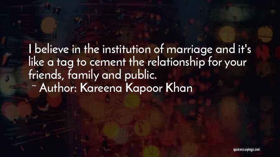 Relationship Friends Quotes By Kareena Kapoor Khan